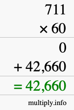 How to calculate 711 times 60 using long multiplication How to calculate 711 times 60 using long multiplication