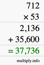 How to calculate 712 times 53 using long multiplication How to calculate 712 times 53 using long multiplication