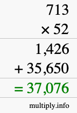 How to calculate 713 times 52 using long multiplication How to calculate 713 times 52 using long multiplication