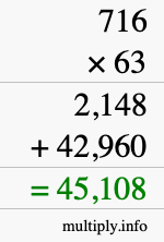 How to calculate 716 times 63 using long multiplication How to calculate 716 times 63 using long multiplication