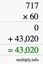 How to calculate 717 times 60 using long multiplication How to calculate 717 times 60 using long multiplication