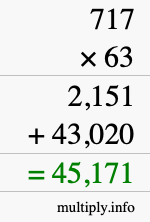 How to calculate 717 times 63 using long multiplication How to calculate 717 times 63 using long multiplication