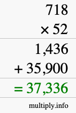 How to calculate 718 times 52 using long multiplication How to calculate 718 times 52 using long multiplication