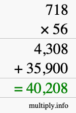 How to calculate 718 times 56 using long multiplication