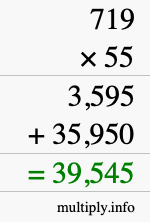 How to calculate 719 times 55 using long multiplication How to calculate 719 times 55 using long multiplication