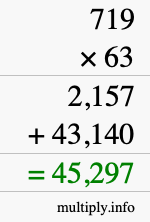 How to calculate 719 times 63 using long multiplication How to calculate 719 times 63 using long multiplication