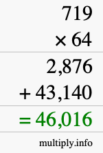 How to calculate 719 times 64 using long multiplication