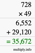 How to calculate 728 times 49 using long multiplication How to calculate 728 times 49 using long multiplication