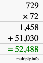 How to calculate 729 times 72 using long multiplication