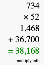 How to calculate 734 times 52 using long multiplication How to calculate 734 times 52 using long multiplication