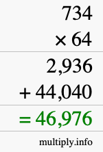 How to calculate 734 times 64 using long multiplication