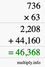How to calculate 736 times 63 using long multiplication