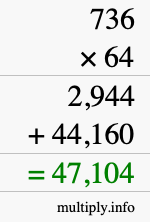 How to calculate 736 times 64 using long multiplication