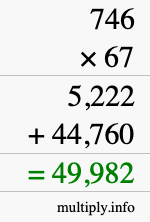 How to calculate 746 times 67 using long multiplication
