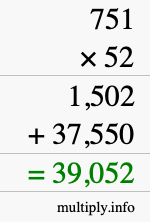 How to calculate 751 times 52 using long multiplication How to calculate 751 times 52 using long multiplication