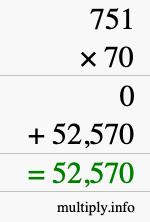 How to calculate 751 times 70 using long multiplication
