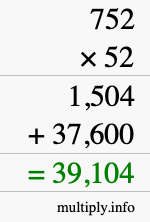 How to calculate 752 times 52 using long multiplication How to calculate 752 times 52 using long multiplication