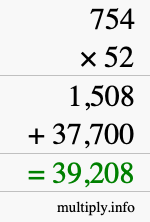 How to calculate 754 times 52 using long multiplication How to calculate 754 times 52 using long multiplication