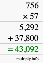 How to calculate 756 times 57 using long multiplication How to calculate 756 times 57 using long multiplication