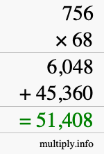 How to calculate 756 times 68 using long multiplication