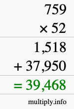 How to calculate 759 times 52 using long multiplication How to calculate 759 times 52 using long multiplication