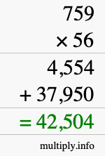 How to calculate 759 times 56 using long multiplication