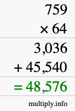 How to calculate 759 times 64 using long multiplication