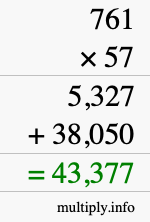How to calculate 761 times 57 using long multiplication How to calculate 761 times 57 using long multiplication