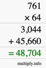 How to calculate 761 times 64 using long multiplication