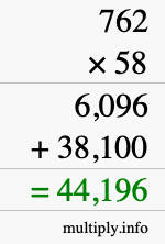 How to calculate 762 times 58 using long multiplication