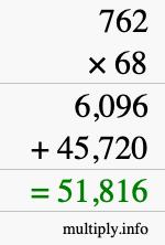 How to calculate 762 times 68 using long multiplication