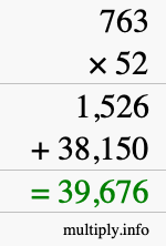 How to calculate 763 times 52 using long multiplication How to calculate 763 times 52 using long multiplication