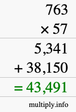 How to calculate 763 times 57 using long multiplication How to calculate 763 times 57 using long multiplication
