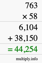 How to calculate 763 times 58 using long multiplication