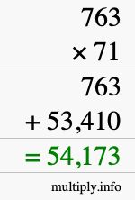 How to calculate 763 times 71 using long multiplication