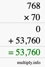 How to calculate 768 times 70 using long multiplication How to calculate 768 times 70 using long multiplication