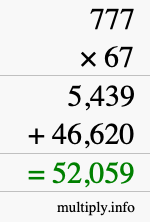 How to calculate 777 times 67 using long multiplication