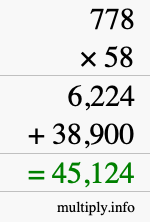 How to calculate 778 times 58 using long multiplication