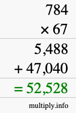 How to calculate 784 times 67 using long multiplication