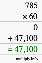 How to calculate 785 times 60 using long multiplication How to calculate 785 times 60 using long multiplication