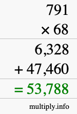 How to calculate 791 times 68 using long multiplication How to calculate 791 times 68 using long multiplication