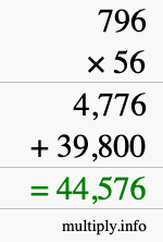 How to calculate 796 times 56 using long multiplication