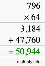 How to calculate 796 times 64 using long multiplication How to calculate 796 times 64 using long multiplication