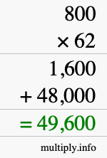 How to calculate 800 times 62 using long multiplication How to calculate 800 times 62 using long multiplication