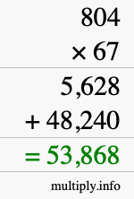 How to calculate 804 times 67 using long multiplication