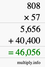 How to calculate 808 times 57 using long multiplication How to calculate 808 times 57 using long multiplication