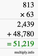 How to calculate 813 times 63 using long multiplication