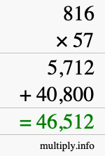 How to calculate 816 times 57 using long multiplication How to calculate 816 times 57 using long multiplication