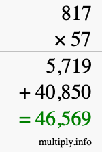 How to calculate 817 times 57 using long multiplication How to calculate 817 times 57 using long multiplication