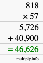 How to calculate 818 times 57 using long multiplication How to calculate 818 times 57 using long multiplication